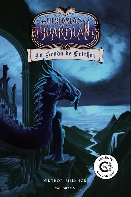 Historias del Guardián: La Senda de Erlthor | 9788417669294 | Melkor, Vikthor | Librería Castillón - Comprar libros online Aragón, Barbastro