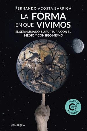 La forma en que vivimos | 9788417447465 | Acosta Barriga, Fernando | Librería Castillón - Comprar libros online Aragón, Barbastro