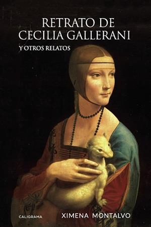 Retrato de Cecilia Gallerani | 9788417587833 | Montalvo, Ximena | Librería Castillón - Comprar libros online Aragón, Barbastro