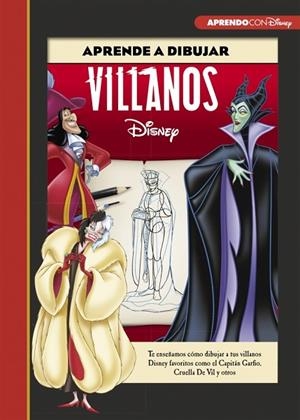Aprende a dibujar a Villanos Disney (Disney. Libros creativos) | 9788417630249 | Disney | Librería Castillón - Comprar libros online Aragón, Barbastro