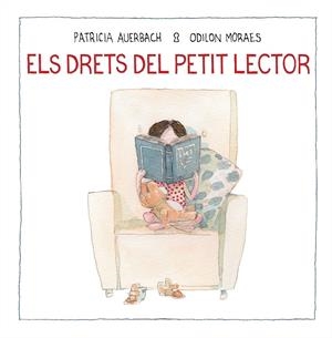 Els drets del petit lector | 9788448852733 | Auerbach, Patricia/Moraes, Odilon | Librería Castillón - Comprar libros online Aragón, Barbastro