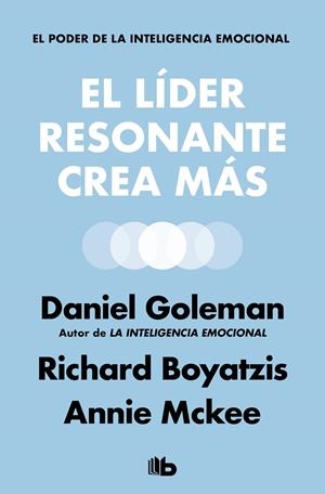 El líder resonante crea más | 9788490708354 | Daniel Goleman Richard Boyatzis Annie McKee | Librería Castillón - Comprar libros online Aragón, Barbastro