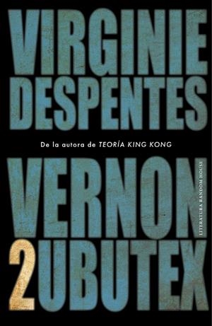 Vernon Subutex 2 | 9788439736172 | Virginie Despentes | Librería Castillón - Comprar libros online Aragón, Barbastro