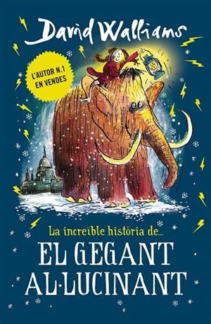 La increïble història de... El gegant al·lucinant | 9788417671433 | David Walliams | Librería Castillón - Comprar libros online Aragón, Barbastro