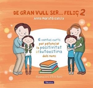 De gran vull ser... feliç 2 | 9788448853440 | Morató García, Anna | Librería Castillón - Comprar libros online Aragón, Barbastro