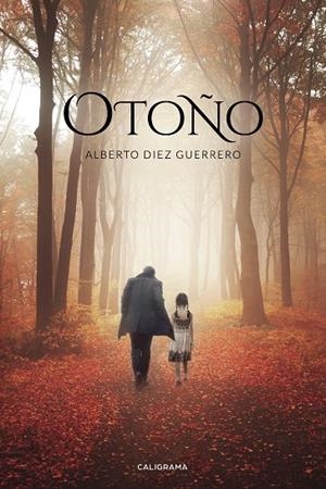 Otoño | 9788417637811 | Diez Guerrero, Alberto | Librería Castillón - Comprar libros online Aragón, Barbastro