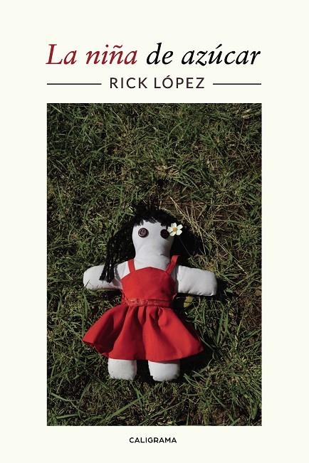 La niña de azúcar | 9788417587505 | López, Rick | Librería Castillón - Comprar libros online Aragón, Barbastro