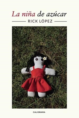 La niña de azúcar | 9788417587505 | López, Rick | Librería Castillón - Comprar libros online Aragón, Barbastro