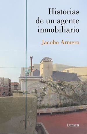 Historias de un agente inmobiliario | 9788426406613 | Jacobo Armero | Librería Castillón - Comprar libros online Aragón, Barbastro