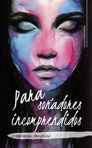 Para soñadores incomprendidos | 9788417856052 | González, Verónica | Librería Castillón - Comprar libros online Aragón, Barbastro