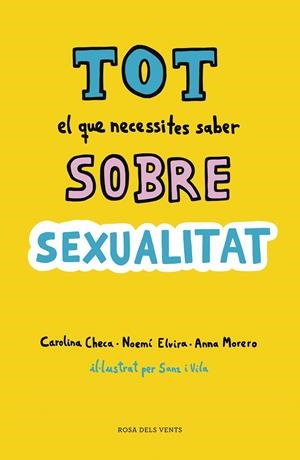 Tot el que necessites saber sobre sexualitat | 9788416930814 | Checa, Carolina/Elvira, Noemí/Morero, Anna | Librería Castillón - Comprar libros online Aragón, Barbastro