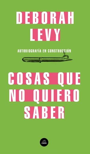 Cosas que no quiero saber | 9788439735724 | Deborah Levy | Librería Castillón - Comprar libros online Aragón, Barbastro