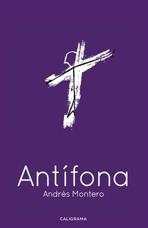 Antífona | 9788417813451 | Montero, Andrés | Librería Castillón - Comprar libros online Aragón, Barbastro