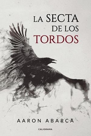 La secta de los tordos | 9788417813338 | Abarca, Aaron | Librería Castillón - Comprar libros online Aragón, Barbastro