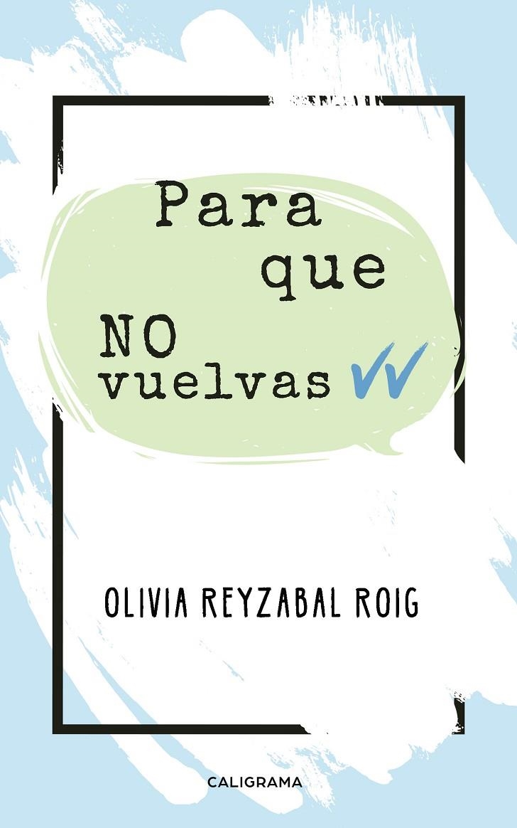 Para que no vuelvas | 9788417813475 | Reyzabal Roig, Olivia | Librería Castillón - Comprar libros online Aragón, Barbastro