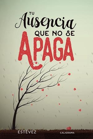 Tu ausencia que no se apaga | 9788417856021 | Estévez, | Librería Castillón - Comprar libros online Aragón, Barbastro