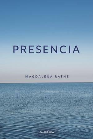 Presencia | 9788417669164 | Rathe, Magdalena | Librería Castillón - Comprar libros online Aragón, Barbastro
