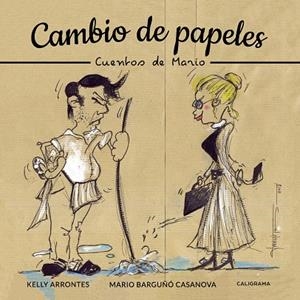 Cambio de papeles | 9788417772505 | Barguñó Casanova, Mario/Arrontes, Kelly | Librería Castillón - Comprar libros online Aragón, Barbastro