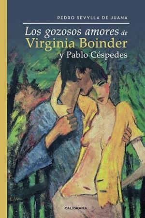 Los gozosos amores de Virginia Boinder y Pablo Céspedes | 9788417856137 | Sevylla de Juana, Pedro | Librería Castillón - Comprar libros online Aragón, Barbastro