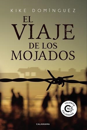 El viaje de los Mojados | 9788417813499 | Domínguez, Kike | Librería Castillón - Comprar libros online Aragón, Barbastro