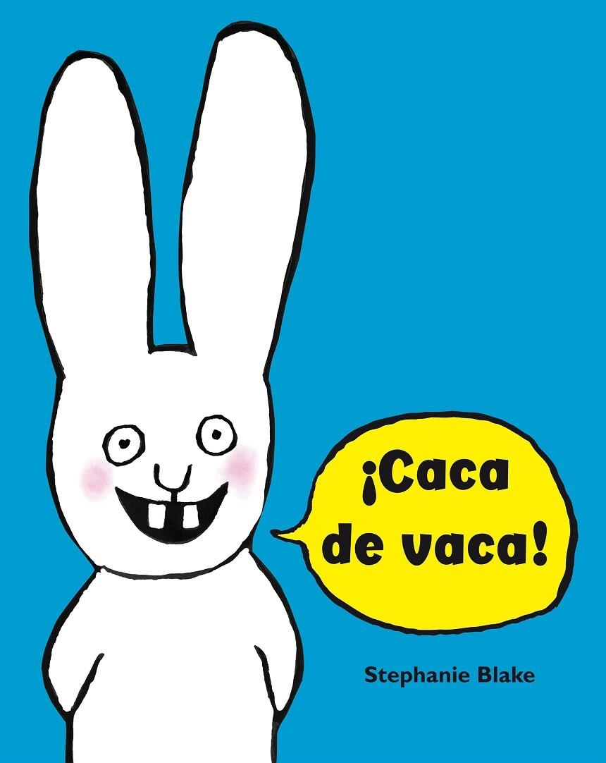 ¡Caca de vaca! (Simón) | 9788448852634 | Stéphanie Blake | Librería Castillón - Comprar libros online Aragón, Barbastro
