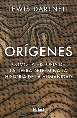 Orígenes | 9788499929637 | Lewis Dartnell | Librería Castillón - Comprar libros online Aragón, Barbastro