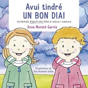 Avui tindré un bon dia! | 9788448853457 | Morató García, Anna | Librería Castillón - Comprar libros online Aragón, Barbastro