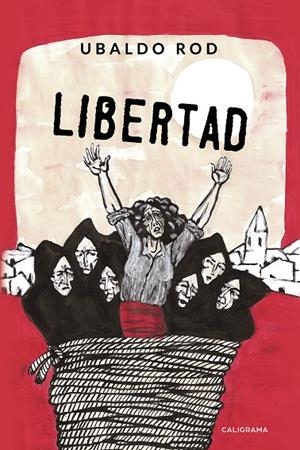 Libertad | 9788417637996 | Rod, Ubaldo | Librería Castillón - Comprar libros online Aragón, Barbastro