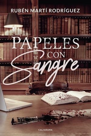 Papeles con sangre | 9788417717438 | Martí Rodríguez, Rubén | Librería Castillón - Comprar libros online Aragón, Barbastro