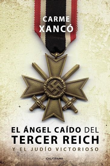 El ángel caído del Tercer Reich y el judío victorioso | 9788417813345 | Xancó, Carme | Librería Castillón - Comprar libros online Aragón, Barbastro