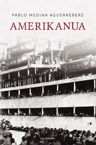 Amerikanua | 9788417915544 | Medina Aguerrebere, Pablo | Librería Castillón - Comprar libros online Aragón, Barbastro