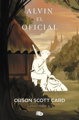 Alvin el oficial (Saga de Alvin Maker [El Hacedor] 4) | 9788490709320 | Orson Scott Card | Librería Castillón - Comprar libros online Aragón, Barbastro
