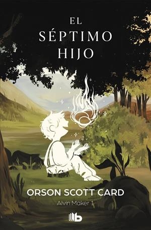 El séptimo hijo (Saga de Alvin Maker [El Hacedor] 1) | 9788490709290 | CARD, ORSON SCOTT | Librería Castillón - Comprar libros online Aragón, Barbastro
