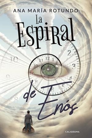 La Espiral de Enós | 9788417717452 | Rotundo, Ana María | Librería Castillón - Comprar libros online Aragón, Barbastro