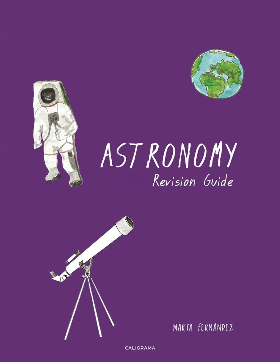Astronomy Revision Guide | 9788417637699 | Fernández, Marta | Librería Castillón - Comprar libros online Aragón, Barbastro