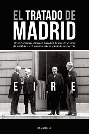 El tratado de Madrid | 9788417772994 | Eire, | Librería Castillón - Comprar libros online Aragón, Barbastro