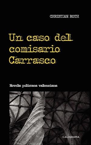 Un caso del comisario Carrasco | 9788417856250 | Roth, Christian | Librería Castillón - Comprar libros online Aragón, Barbastro