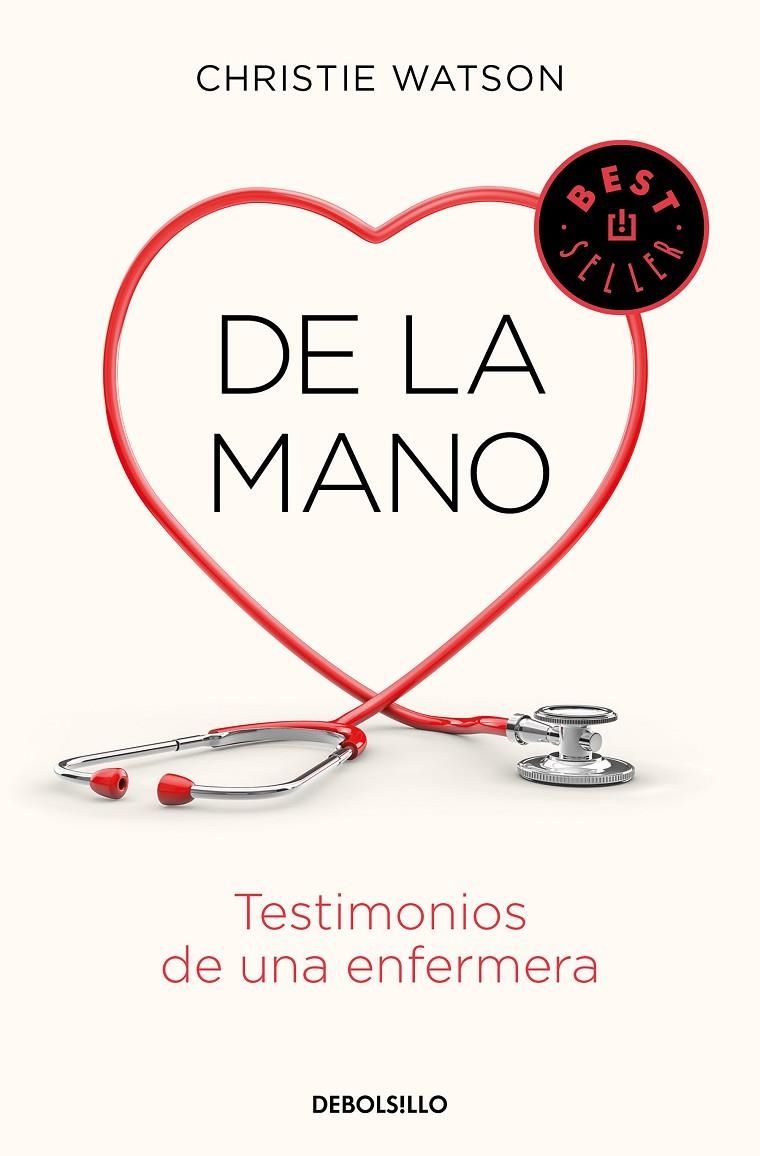 De la mano. Testimonios de una enfermera | 9788466347907 | Christie Watson | Librería Castillón - Comprar libros online Aragón, Barbastro