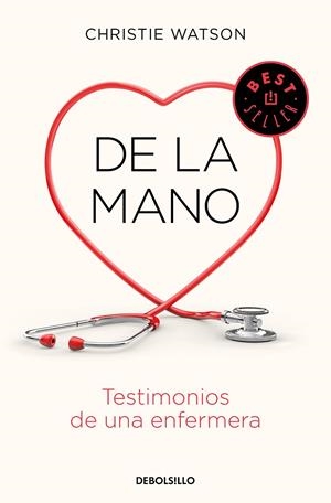 De la mano. Testimonios de una enfermera | 9788466347907 | Christie Watson | Librería Castillón - Comprar libros online Aragón, Barbastro