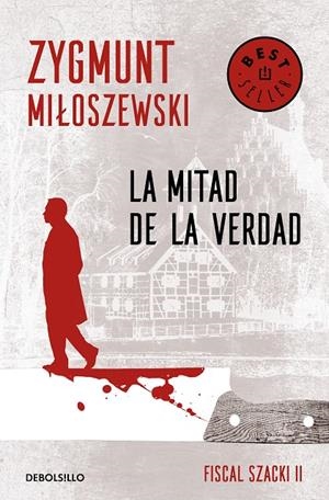 La mitad de la verdad (Un caso del fiscal Szacki 2) | 9788466347693 | Zygmunt Miloszewski | Librería Castillón - Comprar libros online Aragón, Barbastro