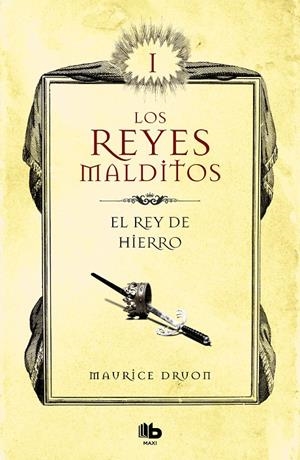 El rey de hierro (Los Reyes Malditos 1) | 9788413140025 | Maurice Druon | Librería Castillón - Comprar libros online Aragón, Barbastro