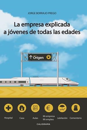 La empresa explicada a jóvenes de todas las edades | 9788417772550 | Borrajo Prego, Jorge | Librería Castillón - Comprar libros online Aragón, Barbastro