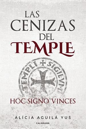 Las cenizas del Temple | 9788417813383 | Aguilá Yus, Alícia | Librería Castillón - Comprar libros online Aragón, Barbastro