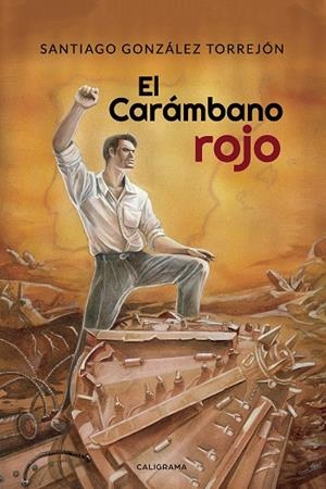 El Carámbano rojo | 9788417856472 | González Torrejón, Santiago | Librería Castillón - Comprar libros online Aragón, Barbastro