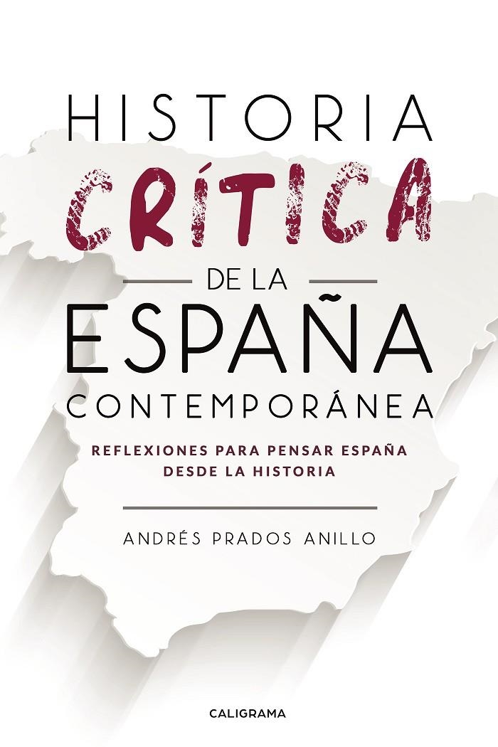 Historia crítica de la España Contemporánea | 9788417915438 | Prados Anillo, Andrés | Librería Castillón - Comprar libros online Aragón, Barbastro