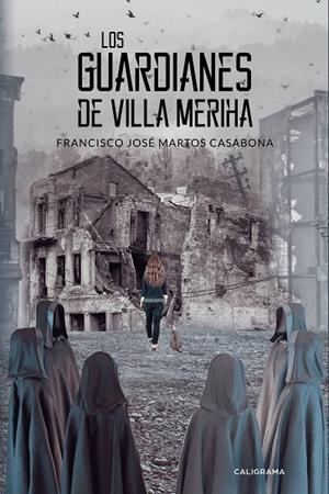 Los Guardianes de Villa Meriha | 9788417587611 | Martos Casabona, Francisco José | Librería Castillón - Comprar libros online Aragón, Barbastro