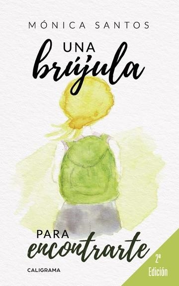 Una brújula para encontrarte | 9788417772673 | Santos, Mónica | Librería Castillón - Comprar libros online Aragón, Barbastro