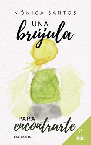 Una brújula para encontrarte | 9788417772673 | Santos, Mónica | Librería Castillón - Comprar libros online Aragón, Barbastro