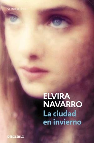 La ciudad en invierno | 9788490320662 | Elvira Navarro | Librería Castillón - Comprar libros online Aragón, Barbastro