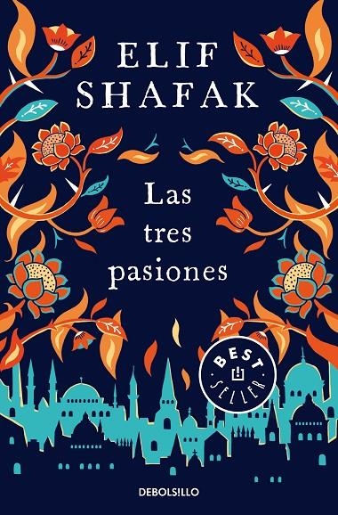 Las tres pasiones | 9788466349635 | Elif Shafak | Librería Castillón - Comprar libros online Aragón, Barbastro